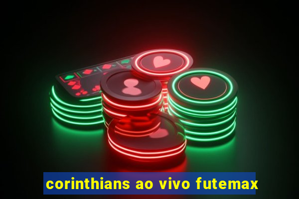 corinthians ao vivo futemax